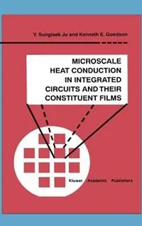 Goedkoop Microscale Heat Conduction in Integrated Circuits and Their Constituent Films - Y. Sungtaek Ju - Kenneth E. Goodson - Libro in lingua inglese - Springer - Microsystems