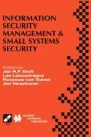 Information Security Management & Small Systems Security IFIP TC11 WG11.1/WG11.2 Seventh Annual Working Conference on Information Security Management & Small Systems Security September 30–October 1, 1999, Amsterdam, The Netherlands - Jan H.P. Eloff - Les Labuschagne - Libro in lingua inglese - Springer - IFIP Advances in Information and Communication Technology Goedkoop