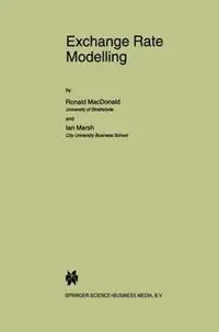Exchange Rate Modelling - Ronald MacDonald - Ian Marsh - Libro in lingua inglese - Springer - Advanced Studies in Theoretical and Applied Econometrics Korting