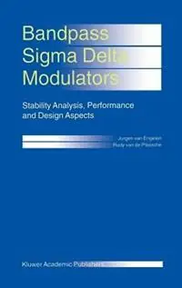 Koop Vandaag Bandpass Sigma Delta Modulators Stability Analysis, Performance and Design Aspects - Jurgen van Engelen - Rudy J. van de Plassche - Libro in lingua inglese - Springer -