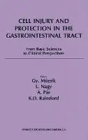 Uitverkoop Cell Injury and Protection in the Gastrointestinal Tract From Basic Sciences to Clinical Perspectives - Gy. Mozsik - etc. - Libro in lingua inglese - Kluwer Academic Publishers -