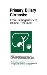 Koopje Primary Biliary Cirrhosis From Pathogenesis to Clinical Treatment - Keith D. Lindor - E. Jenny Heathcote - Libro in lingua inglese - Springer -