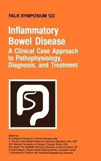 Laatste Kans Inflammatory Bowel Disease A Clinical Case Approach to Pathophysiology, Diagnosis, and Treatment - M. Campieri - C. Fiocchi - Libro in lingua inglese - Springer - Falk Symposium