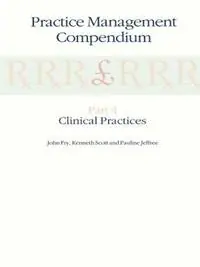 Must-Have Practice Management Compendium Part 4 Clinical Practices - John Fry - K. Scott - Libro in lingua inglese - Springer -