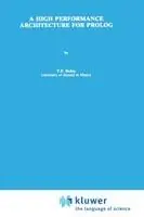 Express Levering A High Performance Architecture for Prolog - T.P. Dobry - Libro in lingua inglese - Springer - The Springer International Series in Engineering and Computer Science