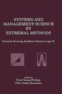 Fabrieksprijs Systems and Management Science by Extremal Methods Research Honoring Abraham Charnes at Age 70 - Fred Young Phillips - John J. Rousseau - Libro in lingua inglese - Springer -
