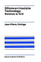Silicon-on-Insulator Technology Materials to VLSI - J.-P. Colinge - Libro in lingua inglese - Springer - The Springer International Series in Engineering and Computer Science Nieuw