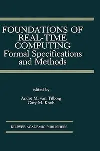 Bestseller Foundations of Real-Time Computing Formal Specifications and Methods - André M. van Tilborg - Gary M. Koob - Libro in lingua inglese - Springer - The Springer International Series in Engineering and Computer Science