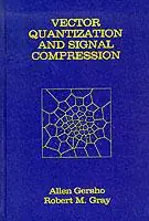 Vector Quantization and Signal Compression - Allen Gersho - Robert M. Gray - Libro in lingua inglese - Springer - The Springer International Series in Engineering and Computer Science Snelle Levering
