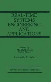 Express Levering Real-Time Systems Engineering and Applications Engineering and Applications - Michael Schiebe - Saskia Pferrer - Libro in lingua inglese - Springer - The Springer International Series in Engineering and Computer Science