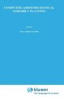 Computer-Aided Mechanical Assembly Planning - Luis S. Homem de Mello - Sukhan Lee - Libro in lingua inglese - Springer - The Springer International Series in Engineering and Computer Science Veilige Betaling
