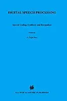 Digital Speech Processing Speech Coding, Synthesis and Recognition - A. Nejat Ince - Libro in lingua inglese - Springer - The Springer International Series in Engineering and Computer Science Tijdelijk Beschikbaar