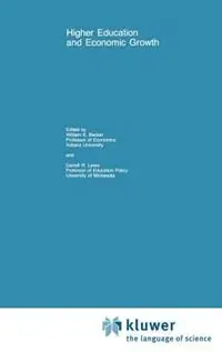 Higher Education and Economic Growth - William E. Becker Jr. - D.R. Lewis - Libro in lingua inglese - Springer - Shop Nu