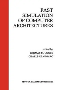 Fast Simulation of Computer Architectures - Thomas M. Conte - Charles E. Gimarc - Libro in lingua inglese - Springer - Actieprijs